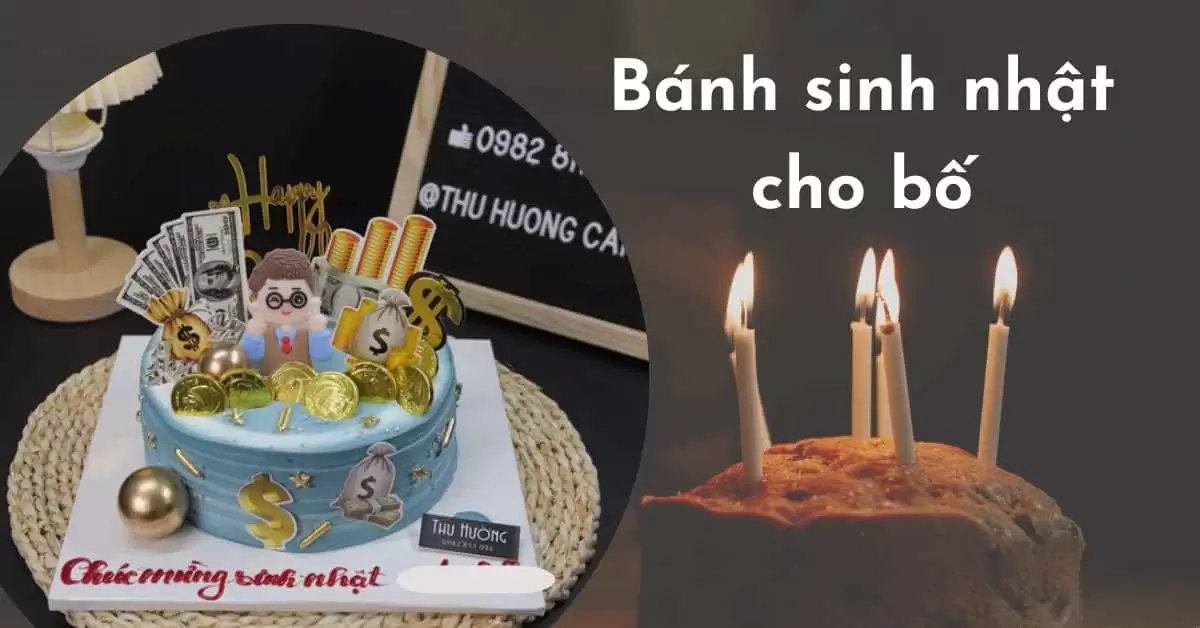 99+ Mẫu Bánh Sinh Nhật Cho Bố đẹp, ý Nghĩa Nhất